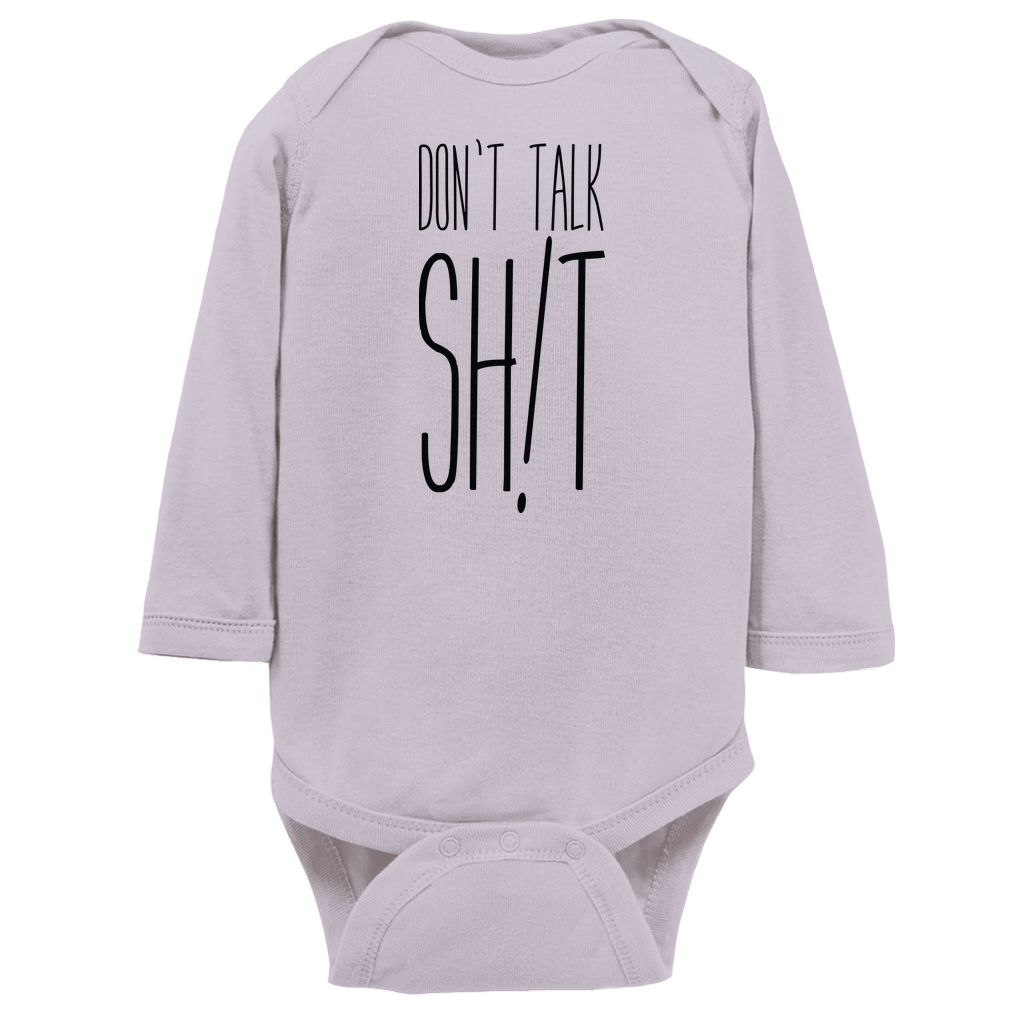 Don't Talk Sh!t long-sleeve design 2