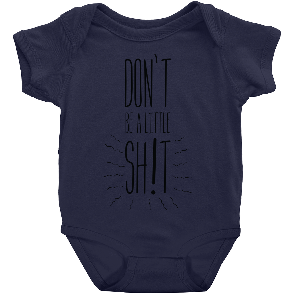 Don't Be A Little Sh!t short-sleeve design 2