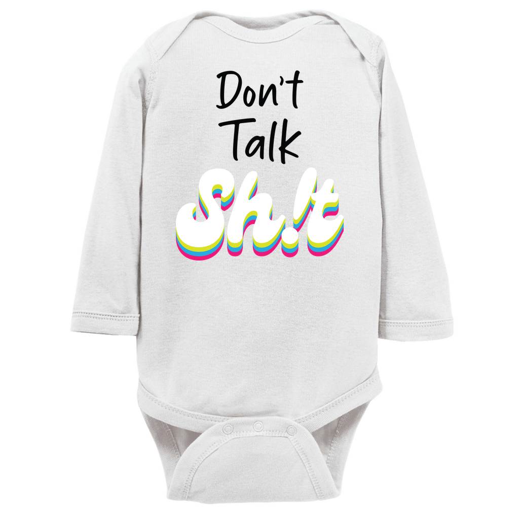 Don't Talk Sh!t long-sleeve design 3