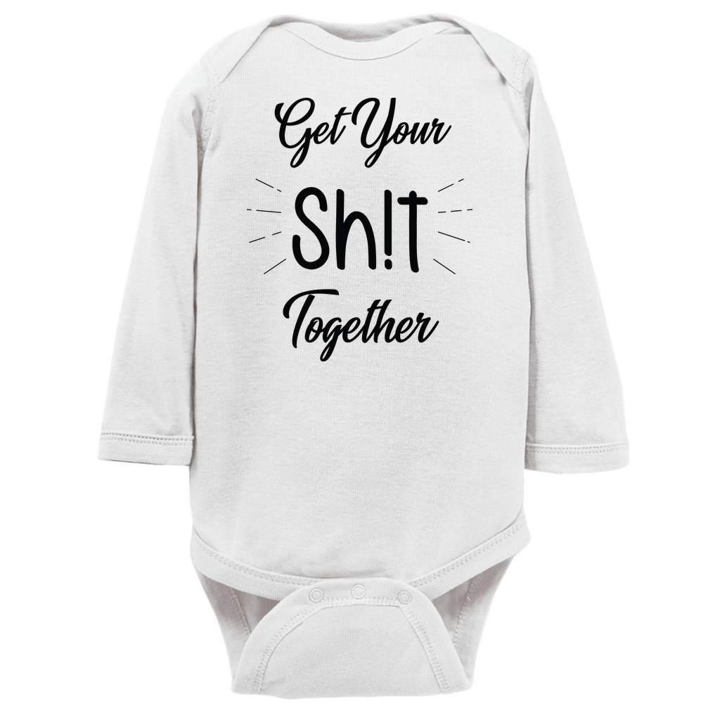 Get Your Sh!t Together long-sleeve design 1