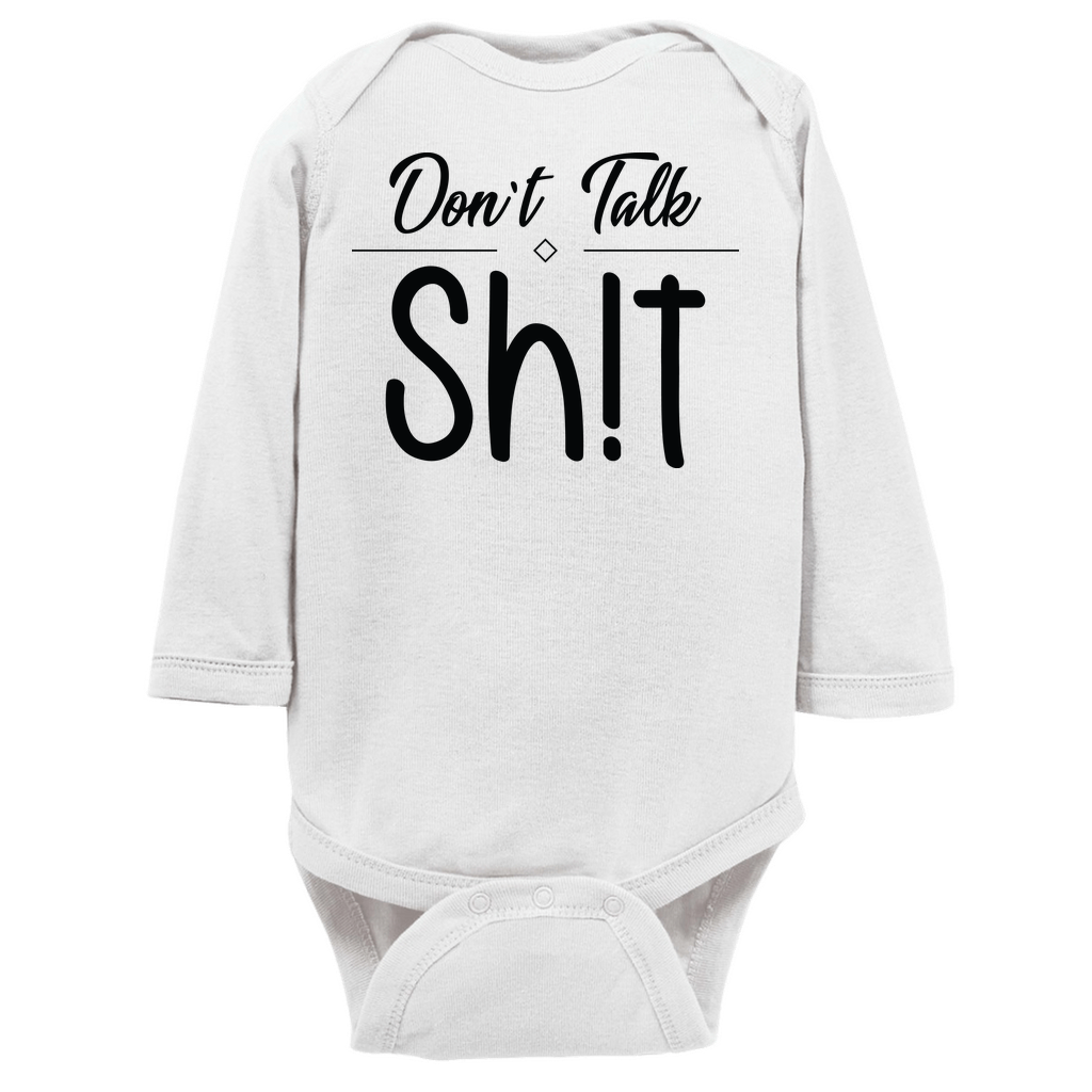 Don't Talk Sh!t long-sleeve design 1